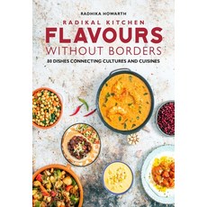 (영문도서)Radikal Kitchen - Flavours Without Borders: 80 Dishes Connecting Cultures and Cu... Hardcover, Meze Publishing, English, 9781915538321