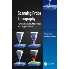 (영문도서)Scanning Probe Lithography: Fundamentals Materials and Applications Hardcover, CRC Press, English, 9781032122144 CRC Press, English, 9781032122144