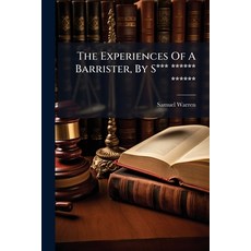 (영문도서)The Experiences Of A Barrister By S*** ****** ****** Paperback, Hutson Street Press, English, 9781024779691