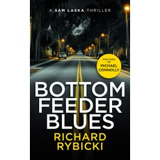 (영문도서)Bottom Feeder Blues: A Sam Laska Crime Thriller Paperback, Vinci Books Ltd, English, 9781036705718
