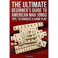 (英文圖書)The Ultimate Beginners Guide to American Mah Jongg: Tips Techniques & Gameplay 平裝版, Independently Published, 英文