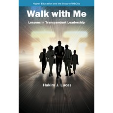 (영문도서)Walk with Me: Lessons in Transcendent Leadership Hardcover, English, 9781806865741