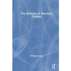 The Business of American Theatre Hardcover, Routledge