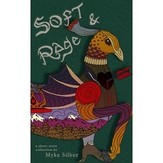 (영문도서)Soft & Rage Paperback, Trash Panda Publications, English, 9781739057152
