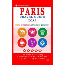 Paris Travel Guide 2022: Shops Arts Entertainment and Good Places to Drink and Eat in Paris Franc... Paperback, Independently Published, English, 9798748750127