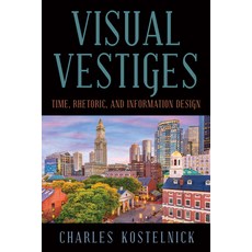 (영문도서)Visual Vestiges: Time Rhetoric and Information Design Hardcover, State University of New Yor..., English, 9798855805963 State University of New Yor..., English, 9798855805963