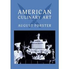 (영문도서) American Culinary Art: (Cooklore Reprint) Paperback, Coachwhip Publications, English, 9781616464516