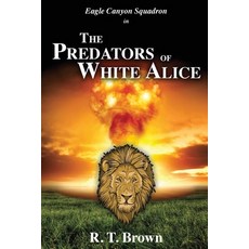(영문도서)The Predators of White Alice Paperback, Robert Thompson Brown, English, 9798295468506