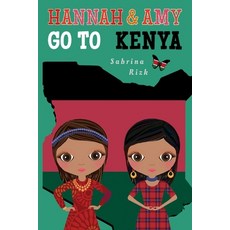 Hannah & Amy Go to Kenya Paperback, Bookbaby, English, 9781543979763