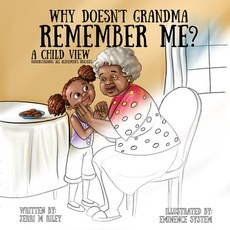 Why Dosen't Grandma Remember Me? Paperback, Independently Published, English, 9798719419886