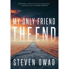 (영문도서) My Only Friend the End Hardcover, Paper Angel Press, English, 9781964952024