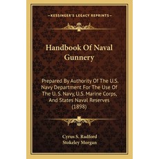 (英文圖書)Handbook Of Naval Gunnery: Prepared By Authority Of The U.S. Navy Department For... 平裝版, 英文, Kessinger Publishing
