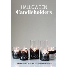 Halloween Candleholders: DIY Candleholders for Creating An Ambience!: Gift for Holiday Paperback, Independently Published, English, 9798693907874