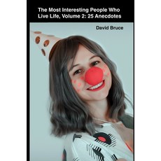 The Most Interesting People Who Live Life Volume 2: 250 Anecdotes Paperback, Independently Published, English, 9798580570860