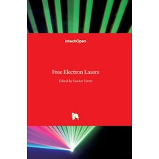 (영문도서) Free Electron Lasers Hardcover, Intechopen, English, 9789535102793