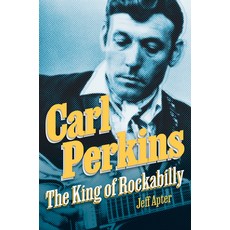 (영문도서) Carl Perkins: The King of Rockabilly Hardcover, Citadel Press, English, 9780806543529