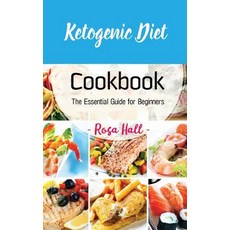 (영문도서)Ketogenic Diet Cookbook: The Essential Guide for Beginners Paperback, Independently Published, English, 9781794102064