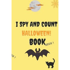 I Spy and Count Halloween Book: A Fun Guessing Game Book for 2-5 Year Old's (Halloween Activity Book) Paperback, Independently Published, English, 9798551456049