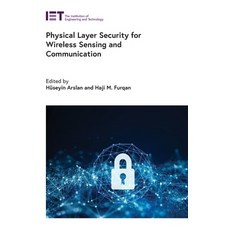 (영문도서) Physical Layer Security for Wireless Sensing and Communication Hardcover, Institution of Engineering ..., English, 9781839535277