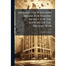 (英文圖書)An Essay On Ways And Means For Raising Money For The Support Of The Present War:... 平裝版, Nabu Press, 英文
