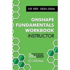 (영문도서)Onshape Fundamentals for Instructors: Comprehensive Exercises Best Practices a... Paperback, Sliceform LLC, English, 9798992798814