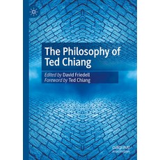 (영문도서) The Philosophy of Ted Chiang Hardcover, Palgrave MacMillan, English, 9783031816611