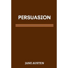 Persuasion Paperback, Independently Published, English, 9798593249531