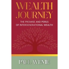 (영문도서) Wealth Journey: The Promise and Perils of Intergenerational Wealth Paperback, Independently Published, English, 9798302667526