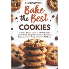 (英文圖書)Bake the Best Cookies: A Home Baker's Guide to 100 Irresistible Small-Batch Reci... 平裝版, Independently Published, 英文