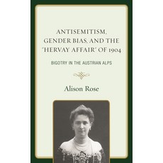 (英文圖書)Antisemitism Gender Bias and the "Hervay Affair" of 1904: Bigotry in the Austr... 精裝版, Lexington Books, 英文