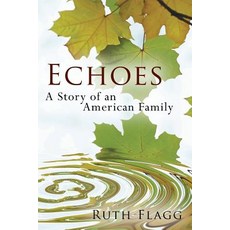 (영문도서)Echoes: A Story of an American Family Paperback, Outskirts Press, English, 9781977207784