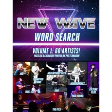 New Wave Word Search Volume 1: 60 Artists!: Puzzles & Exclusive Photos by Pat Flanagan Paperback, Independently Published, English, 9798701735901