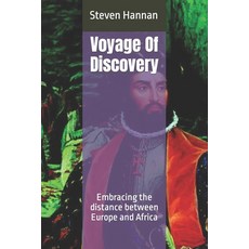 (영문도서) Voyage Of Discovery: Embracing the distance between Europe and Africa Paperback, Independently Published, English, 9798396825284