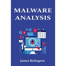 (영문도서) Malware Analysis in Cybersecurity: The complete guide Paperback, Independently Published, English, 9798311647564