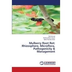 (영문도서)Mulberry Root Rot: Rhizosphere Microflora Pathogenicity & Management Paperback, LAP Lambert Academic Publis..., English, 9786209289354