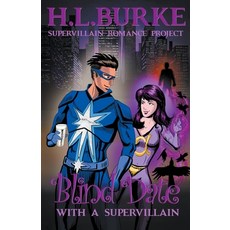 (영문도서) Blind Date with a Supervillain Paperback, H. L. Burke, English, 9798215779378