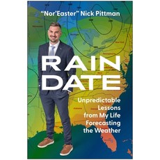 (영문도서)Rain Date: Unpredictable Lessons from My Life Forecasting the Weather Hardcover, Matt Holt Books, English, 9781637748381