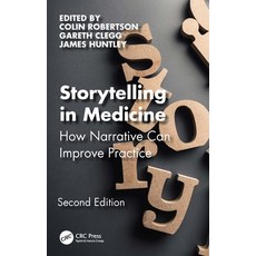 (영문도서) Storytelling in Medicine: How narrative can improve practice Paperback, CRC Press, English, 9781032490670