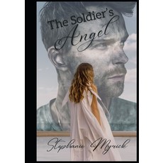 (영문도서) The Soldier's Angel Paperback, Independently Published, English, 9798336943252