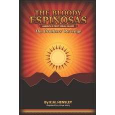(영문도서)The Bloody Espinosas: Americas first serial killers the brothers revenge Paperback, Independently Published, English, 9798189328442