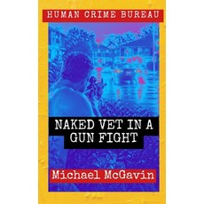 (영문도서)Naked Vet in a Gun Fight Paperback, Independently Published, English, 9798259236608