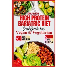 (영문도서) High Protein Bariatric Diet Cookbook for Vegetarian & Vegan: 7 Days Healthy & Simple Meal Pla... Paperback, Independently Published, English, 9798878251891