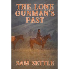 The Lone Gunman's Past Paperback, Independently Published, English, 9798701476088