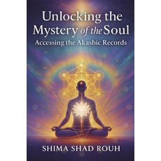 (영문도서)Unlocking the Mystery of the Soul: Accessing the Akashic Records Paperback, Independently Published, English, 9798263105648