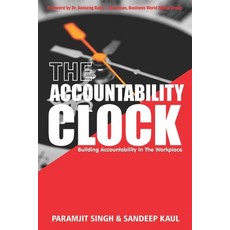 The Accountability Clock: Building Accountability in the Workplace Paperback, Wings Publication, English, 9788194867371
