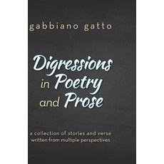 (영문도서) Digressions in Poetry and Prose: a collection of stories and verse written from multiple pers... Hardcover, Palmetto Publishing, English, 9798822916975