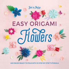 (영문도서) Easy Origami Flowers: 400 Pages Ready to Fold with 10 Step-By-Step Tutorials Paperback, David & Charles, English, 9781446309001