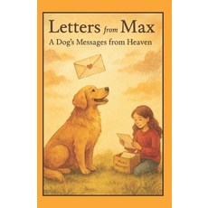 (英文圖書)Letters from Max: A Dog's Messages from Heaven 平裝版, Independently Published, 英文