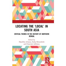 (英文圖書)Locating the 'Local' in South Asia: Critical Themes in the History of Northern B... 精裝版, Routledge India, 英文