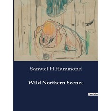 (영문도서) Wild Northern Scenes Paperback, Culturea, English, 9791041982806